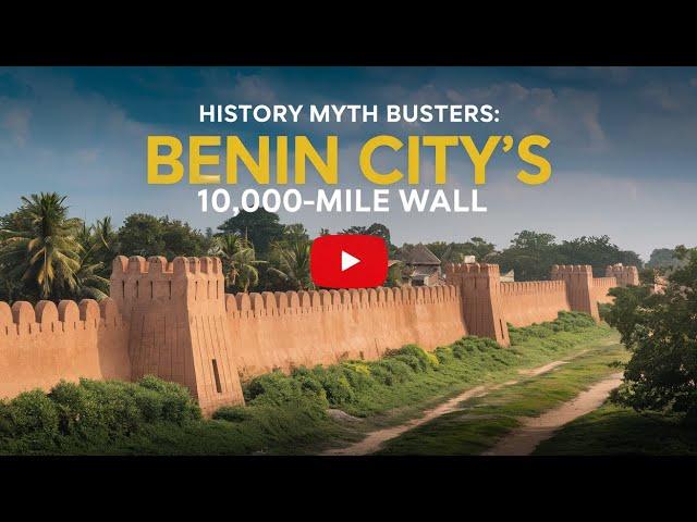 Benin City's 10,000 Mile Wall