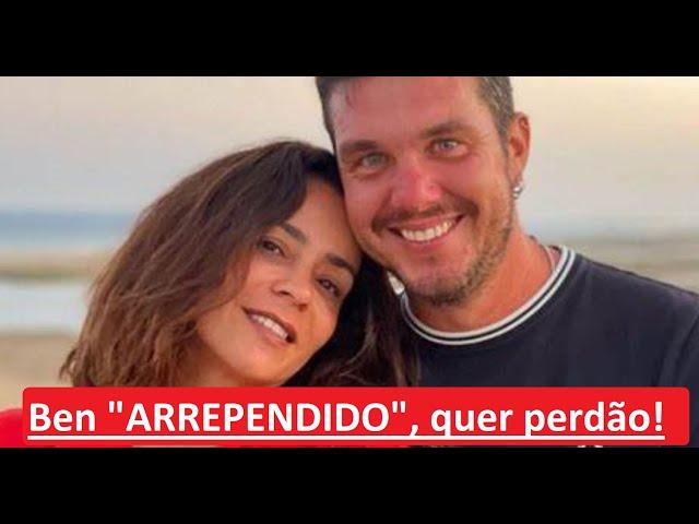 Separado de Rita Ferro Rodrigues, Ben “ARREPENDEU-SE” e “vai tentar voltar”!