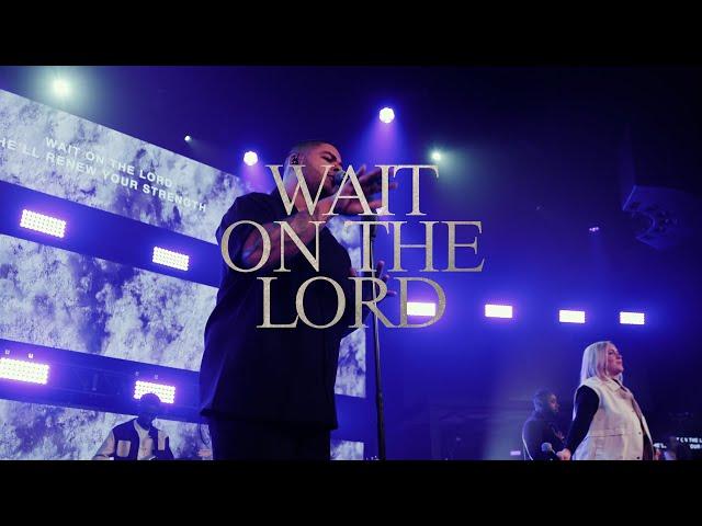 Wait On The Lord | LIFE Worship | Live