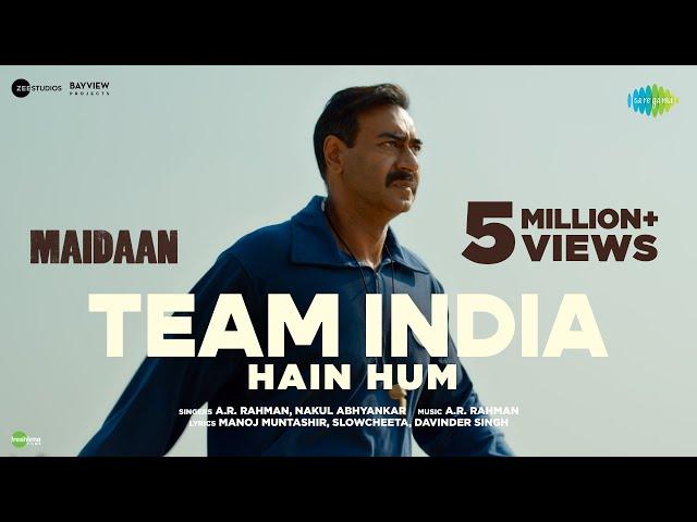 Team India Hain Hum | Maidaan | Ajay Devgn | A.R.Rahman | Nakul A | Manoj Muntashir | Boney Kapoor