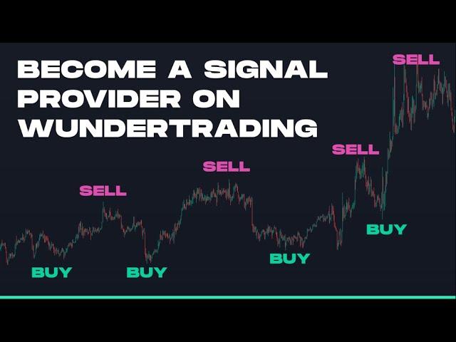 How to become a signal provider on WunderTrading