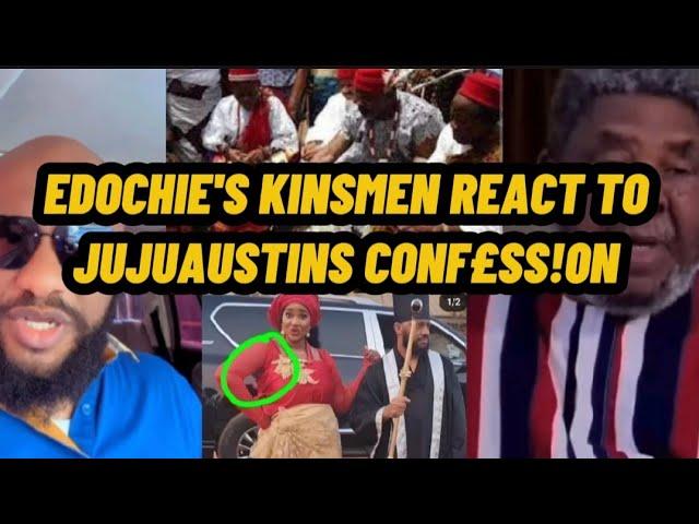 EDOCHIE'S KINSMEN REACT TO JUJUAUSTINS CONF£SS!ON OVER YUL EDOCHIE, PETE EDOCHIE IN TE@RS