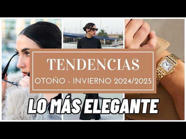 Tendencias de moda ELEGANTES otoño invierno 2024 2025 - Qué se va a llevar