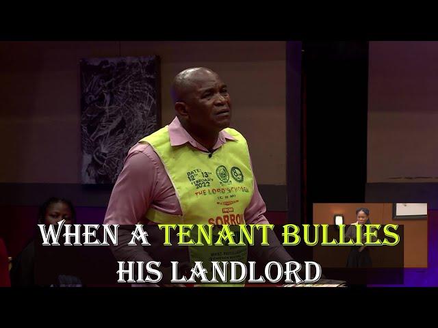 The Justice Court EP 108 || WHEN A TENANT BULLIES HIS LANDLORD - 2