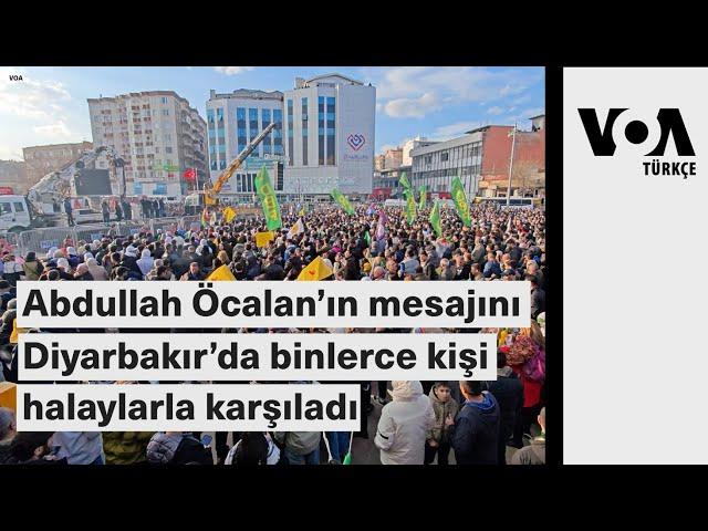 Abdullah Öcalan’ın mesajını Diyarbakır’da binlerce kişi halaylarla karşıladı| VOA Türkçe