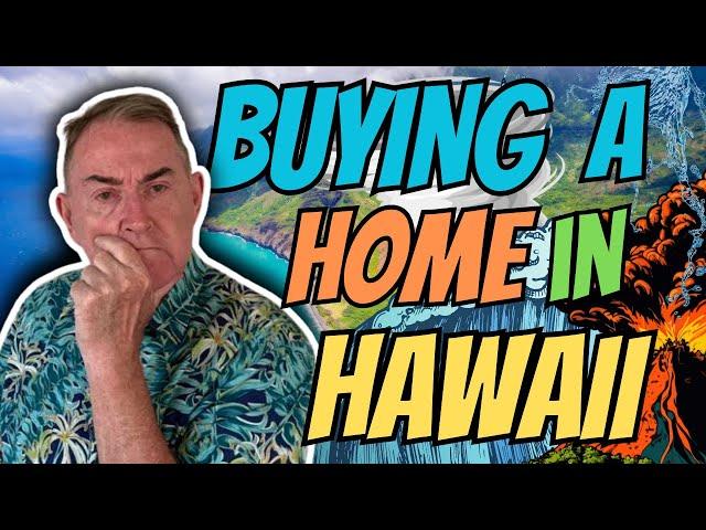 BUYING A HOME In HAWAII - 4 Things You Need To Know About the BIG ISLAND