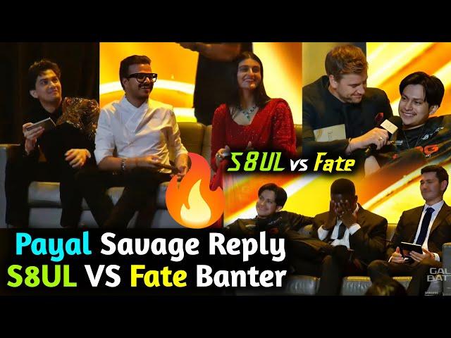 S8UL vs Fate Crazy Banter Payal Thug Savage Reply Fate Counter