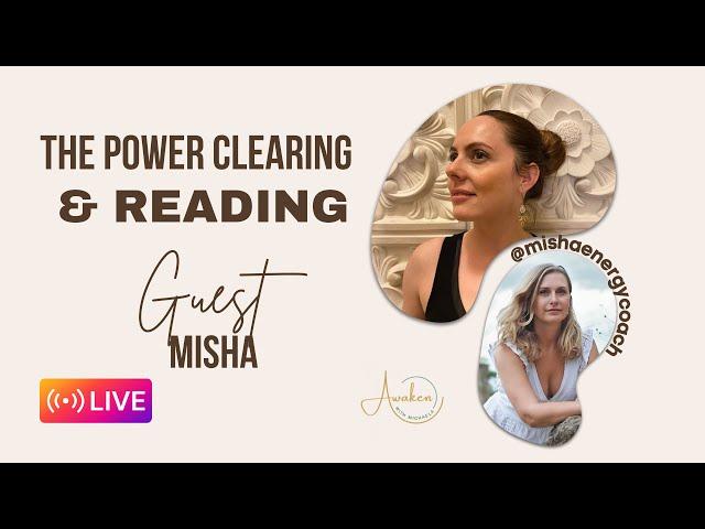 Interview with Misha  (@mishaenergycoach ) - The Power Clearing & Reading