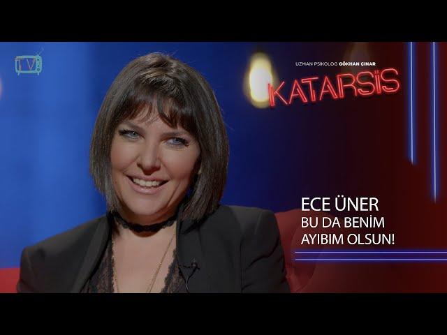 Katarsis - Ece Üner: “Bir Ailede Bir Kadın Mutlu Değilse…”