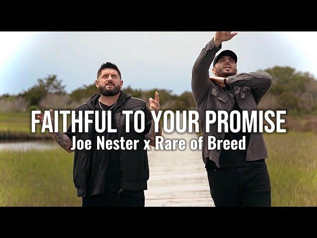 Joe Nester x Rare of Breed - Faithful To Your Promise (Official Music Video)