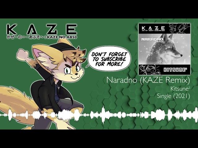 Kitsune² - Naradno (KAZE Remix)