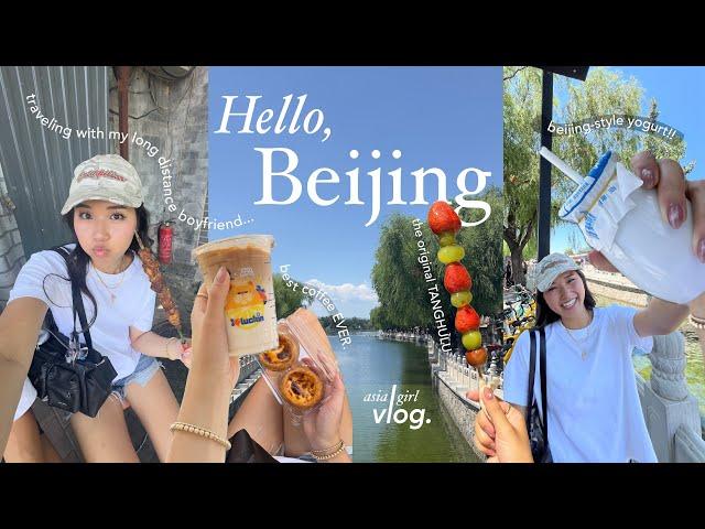 beijing diaries  | my first time in china, traveling w/ a boy + everything we ate