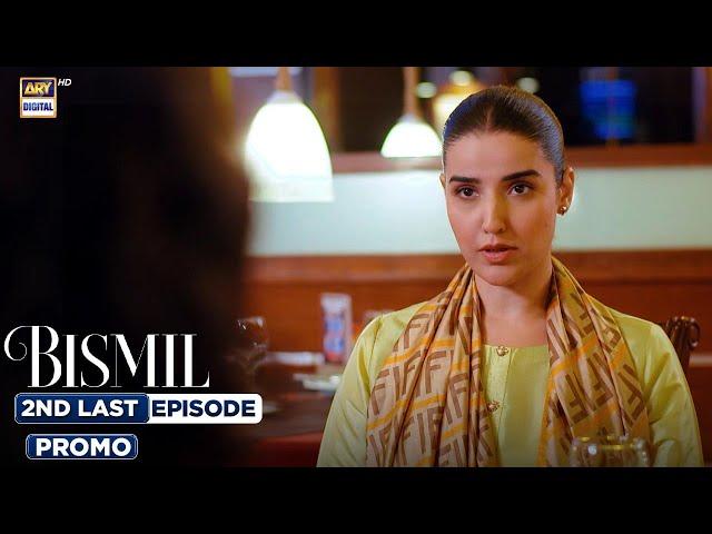 Bismil 2nd Last Episode | Promo | Digitally Presented by Vince Care | ARY Digital