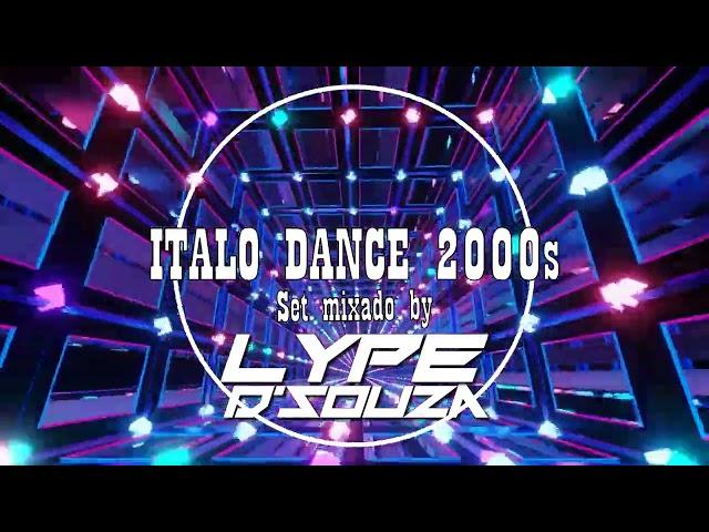 SET ITALO DANCE 2000's - By DJ LYPE D'SOUZA #03