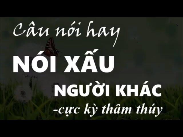 Những Câu Nói Hay | Nói Xấu Người Khác cực kỳ thâm thúy | Blog Câu Nói Hay