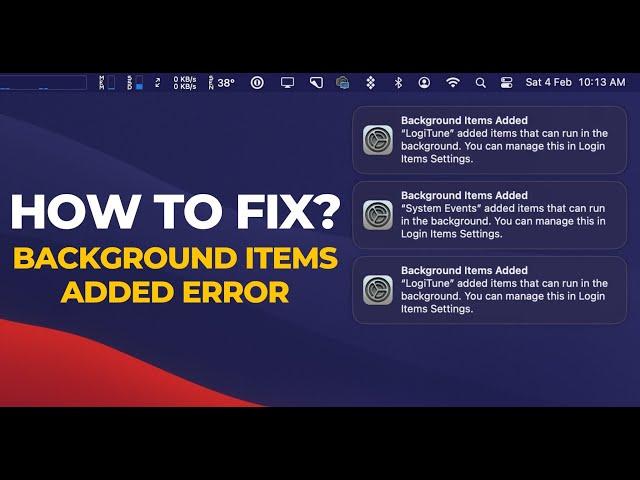 Background Items Added Notification macOS | How to Fix?