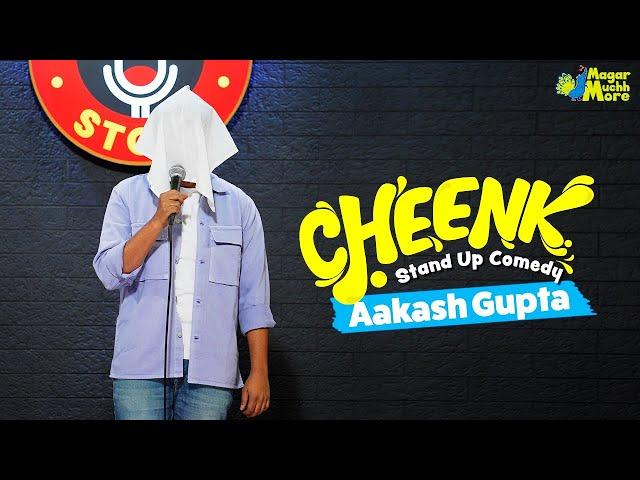 Cheenk | Stand-Up Comedy | Aakash Gupta