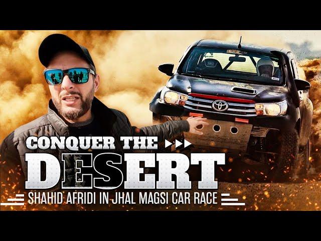 Conquer the Desert | Shahid Afridi in Jhal Magsi Car Race | Beauty Of Pakistan jhal magsi jeep rally