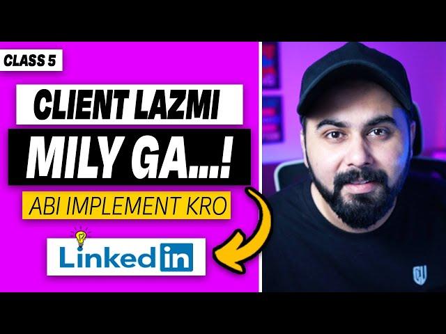 My Secret Tricks to Find Clients from Linkedin, Linkedin Freelancing Course, Class 5