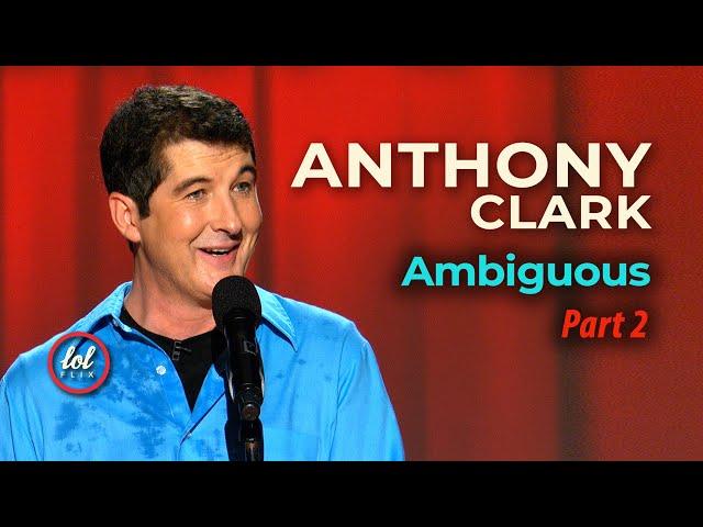 My family is crazy • Anthony Clark: Ambiguous | Part 2