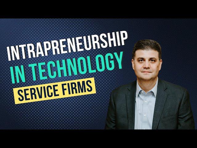 Intrapreneurship in Technology Service Firms - Online course (free module)