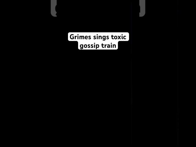 Grimes singing Toxic Gossip Train #grimes #colleenballinger