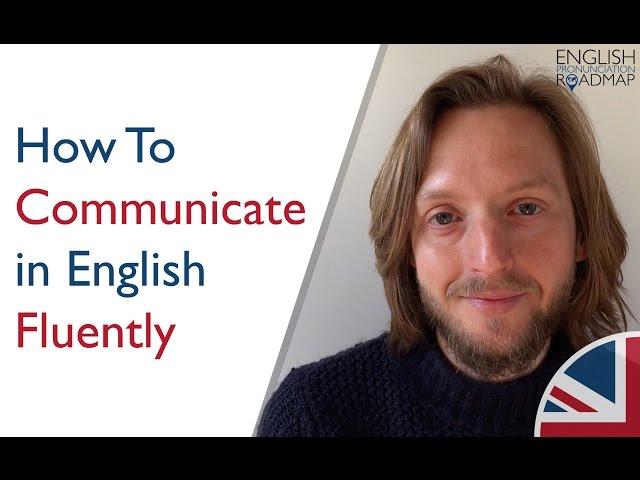 How To Communicate In English Fluently