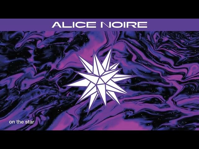 ALICE NOIRE - On the star