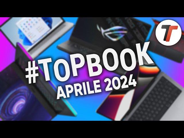 MIGLIORI NOTEBOOK APRILE 2024 | #TopBook