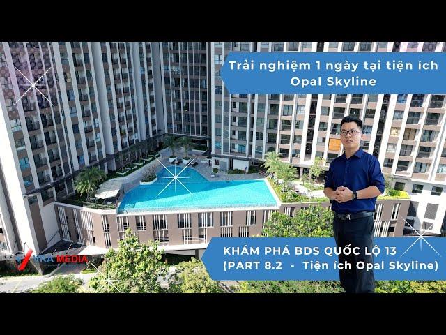 Review tiện ích Opal Skyline Thuận An  |Series review BDS cao tầng quốc lộ 13 | Part 8.2