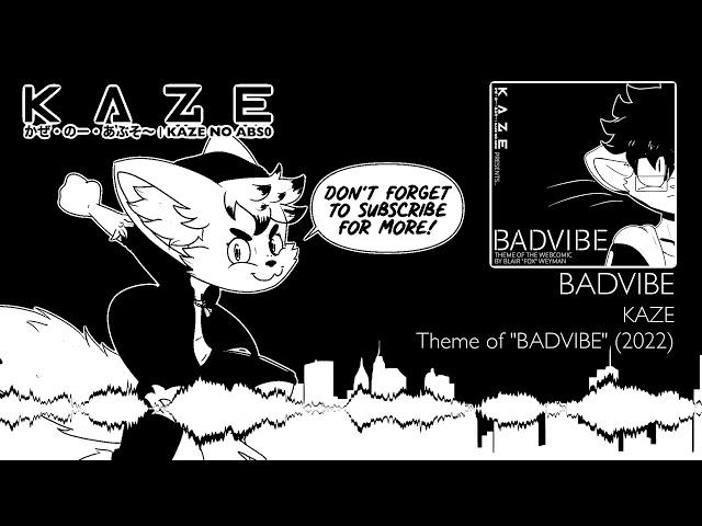 KAZE - BADVIBE (Theme of the Webcomic by Fox Weyman)