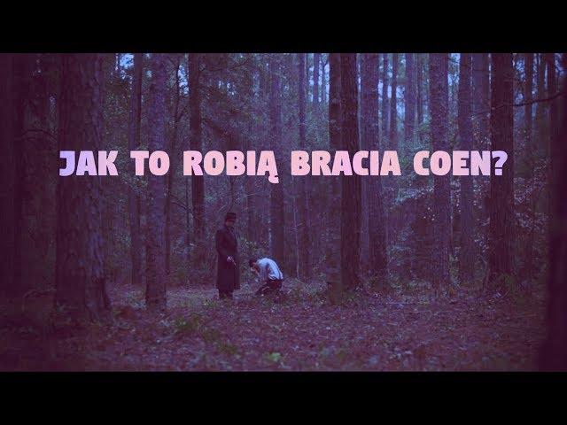 Jak to robią bracia Coen?