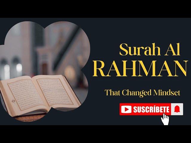 Surah Ar-Rahman: The Most Merciful Explained