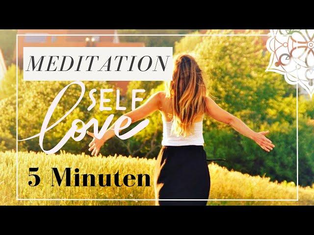 Selbstliebe Meditation Harmonie und Zufriedenheit in 5 Minuten für jeden Tag