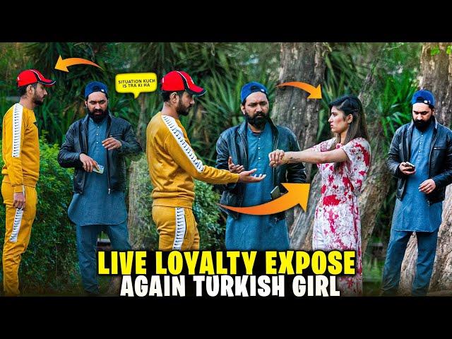 Live Loyalty Expose Again Turkish Girl  | Gone Emotional  | @nonscriptedpranks