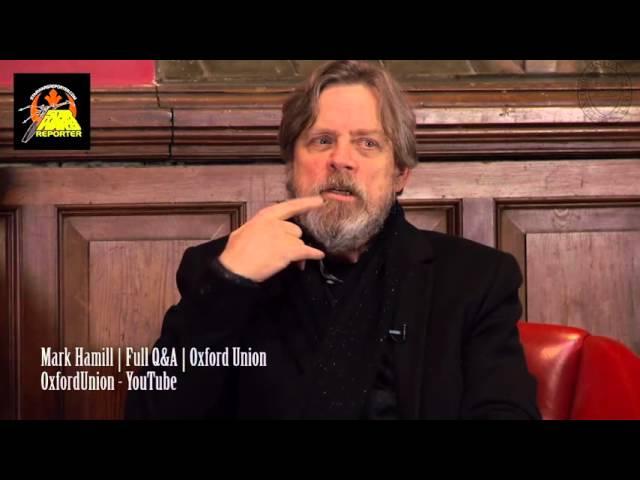 Mark Hamill at Oxford Union: She's "Like a Daughter to me"-The NON-SPOILER heard around the world