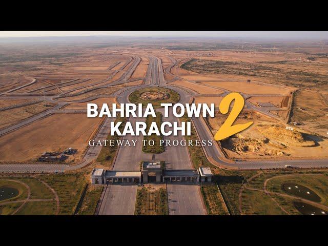 Bahria Town Karachi 2 | Gateway To Progress | Development Update