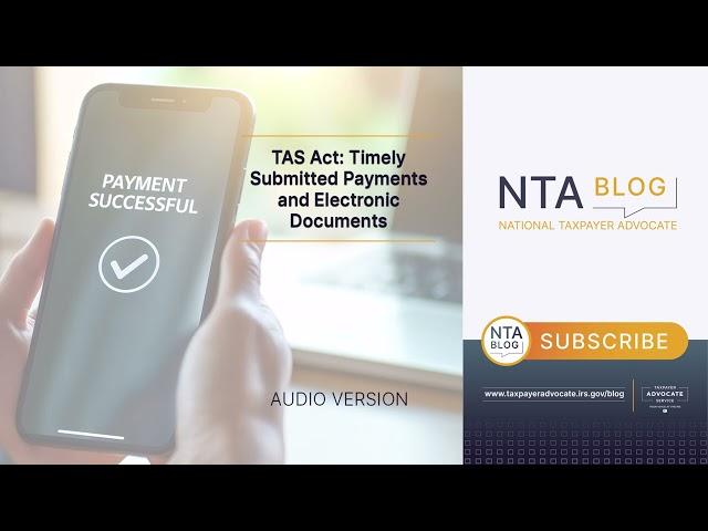 TAS Act:  Timely Submitted Payments and Electronic Documents