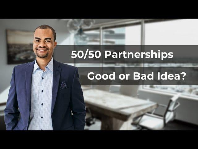 Are 50/50 Partnerships a Good Idea?