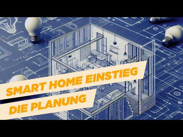 Smart Home Einstieg - Folge 1: Planung