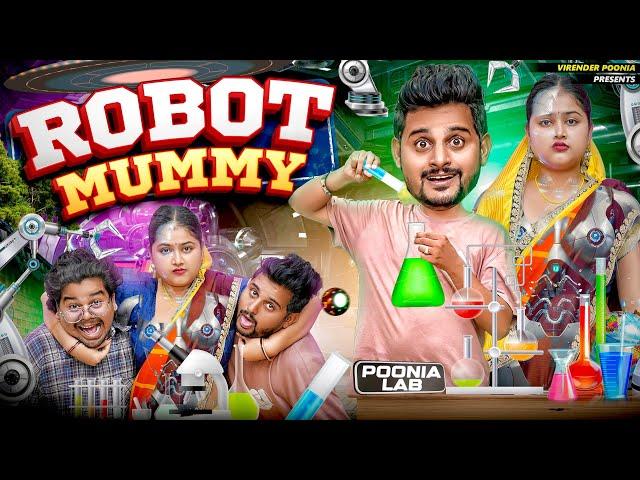 ROBOT MUMMY || Virender Poonia