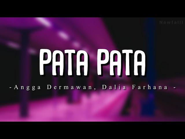 Angga Dermawan, Dalia Farhana - Pata Pata (Lyric Video)