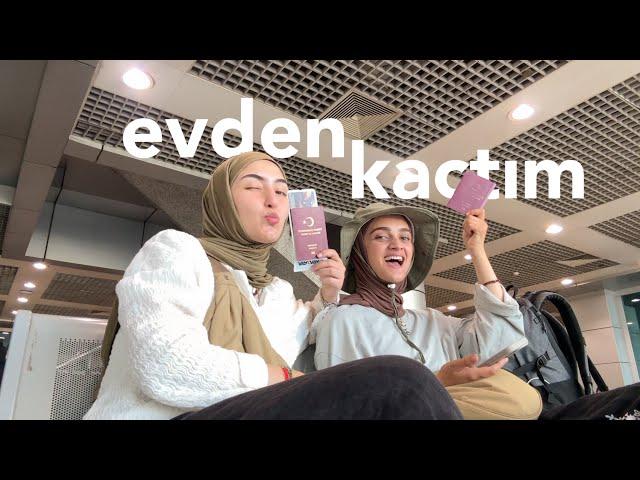 Evden kaçtım!