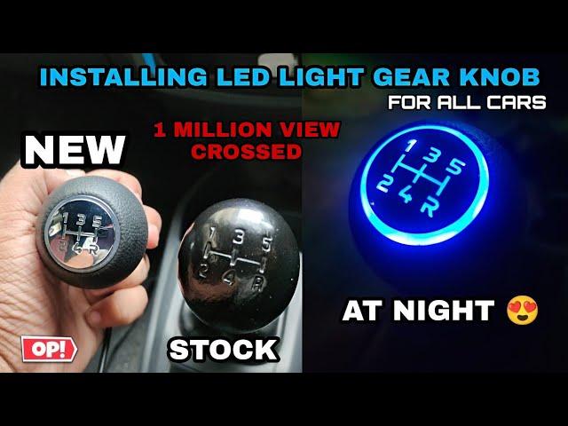 INSTALLING LED GEAR KNOB IN MY MODIFIED CAR || PREMIUM FEEL & LOOK GEAR KNOB || COMPLETE WIRING ||