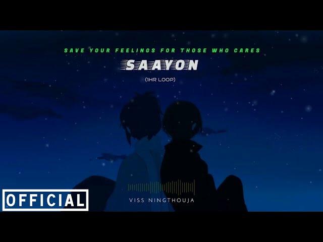 Save Your Feelings For Those Who Cares | Saayon (1hr loop) | Sleeping