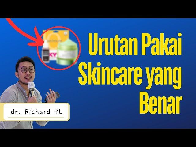 Urutan Pakai Skincare Yang Benar