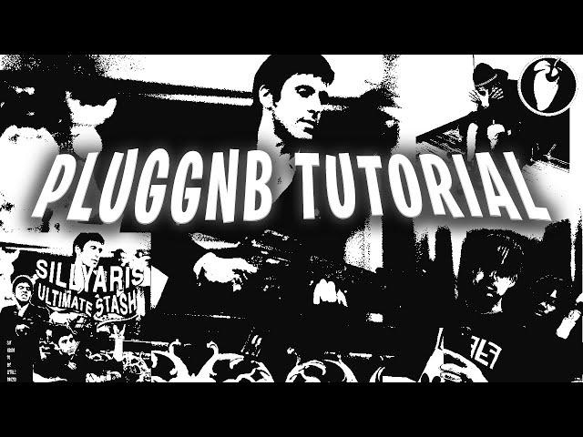 how to make pluggnb [FL TUTORIAL]