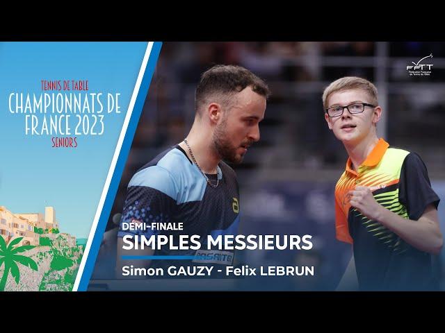 Felix LEBRUN vs Simon GAUZY | DEMI-FINALE | FRANCE 2023