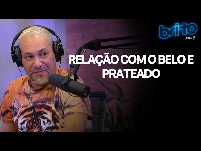 BELO E PRATEADO " ME ACHANDO UM MONSTRO IGUAL ELES (...) " | Brito podcast