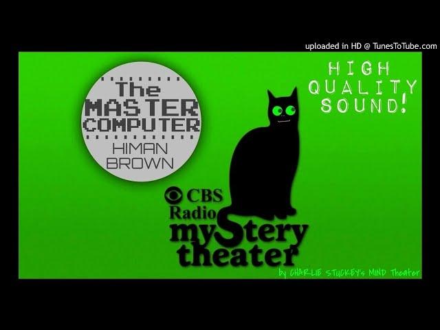 CBSRMT • "Master Computer" • Himan Brown's Mystery Theater Revival • [remastered audio]